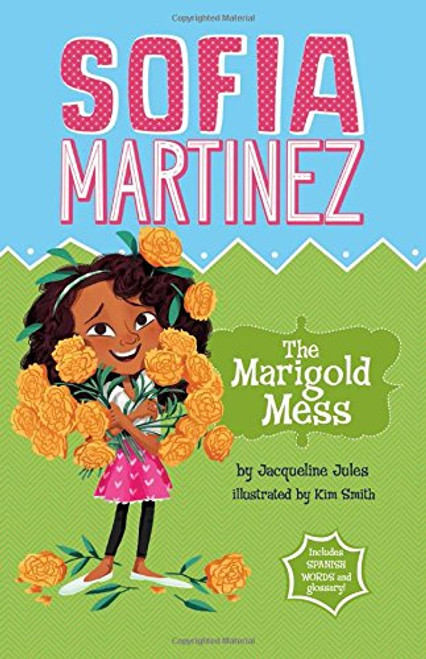 The Marigold Mess (Sofia Martinez)