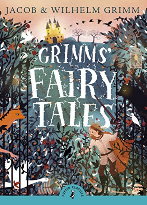 Grimms' Fairy Tales (Puffin Classics)