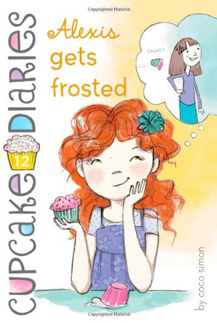 Alexis Gets Frosted (Cupcake Diaries)