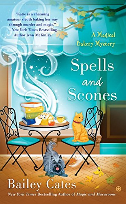 Spells and Scones (A Magical Bakery Mystery)