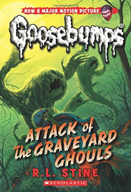 Attack of the Graveyard Ghouls (Classic Goosebumps #31)