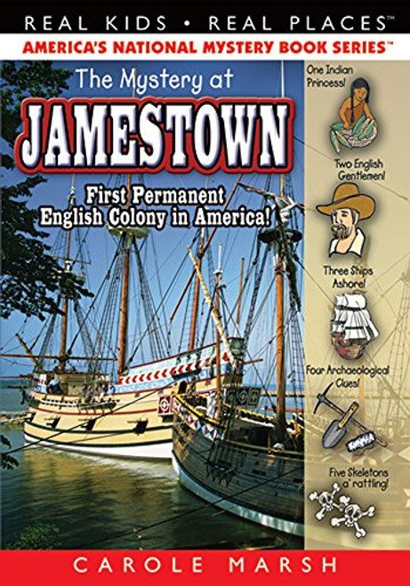 The Mystery at Jamestown: First Permanent English Colony in America! (17) (Real Kids Real Places)