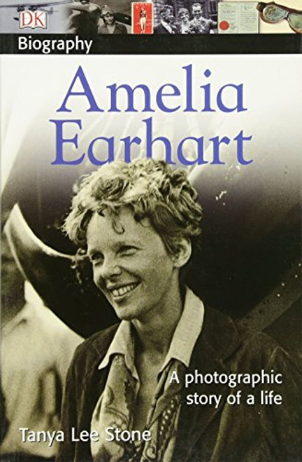 DK Publishing: Amelia Earhart (DK Biography)