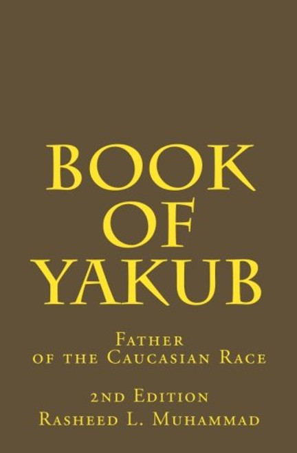 Book of Yakub: Father of the Caucasian People