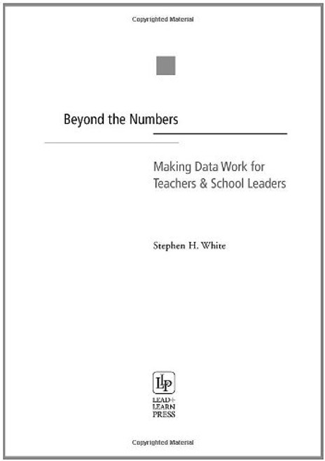Beyond the Numbers: Making Data Work for Teachers & School Leaders