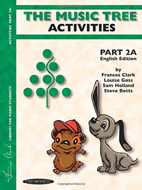 The Music Tree English Edition Activities Book: Part 2A (Frances Clark Library for Piano Students)