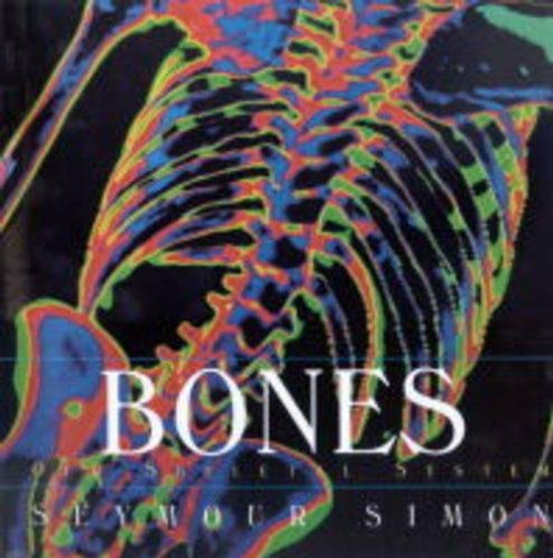 Bones: Our Skeletal System