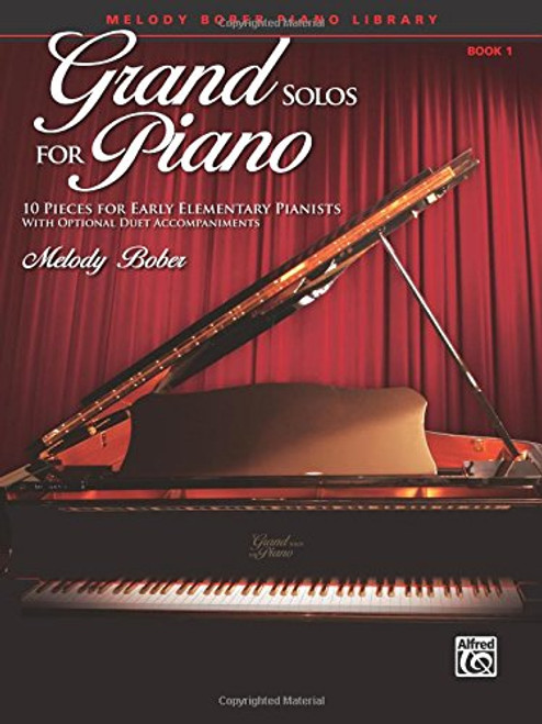 Grand Solos for Piano, Bk 1: 10 Pieces for Early Elementary Pianists with Optional Duet Accompaniments