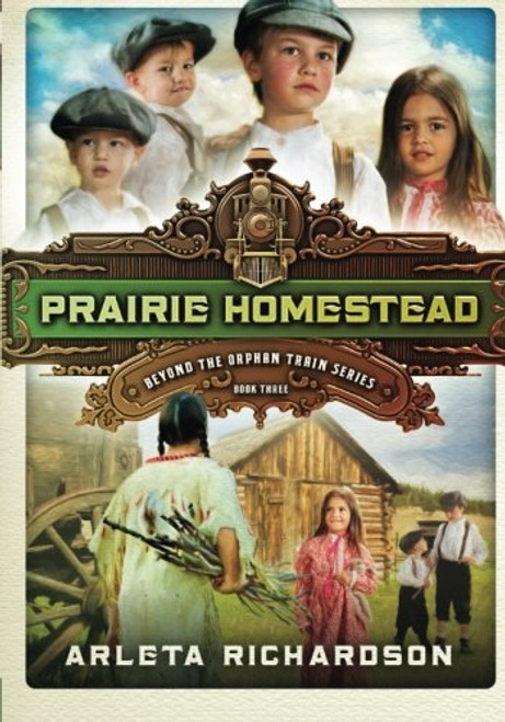 Prairie Homestead (Beyond the Orphan Train)