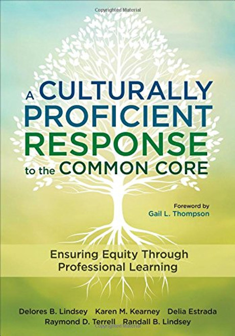 A Culturally Proficient Response to the Common Core: Ensuring Equity Through Professional Learning