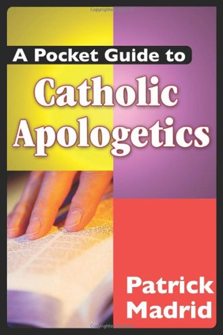 A Pocket Guide to Catholic Apologetics