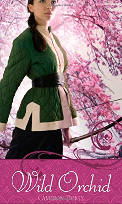 Wild Orchid: A Retelling of The Ballad of Mulan (Once upon a Time)