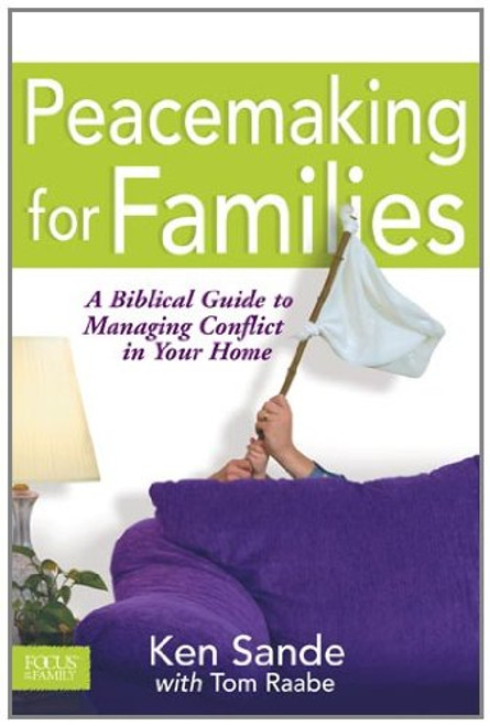 Peacemaking for Families (Focus on the Family)