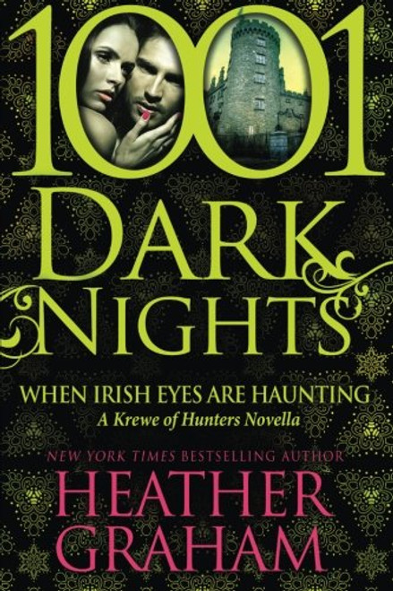 When Irish Eyes Are Haunting: A Krewe of Hunters Novella (1001 Dark Nights)