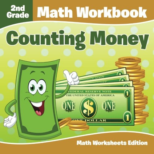 2nd Grade Math Workbook: Counting Money | Math Worksheets Edition