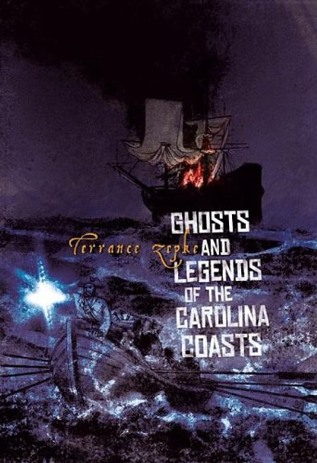 Ghosts and Legends of the Carolina Coasts