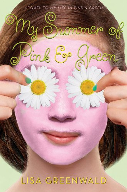 My Summer of Pink & Green: Pink & Green Book Two