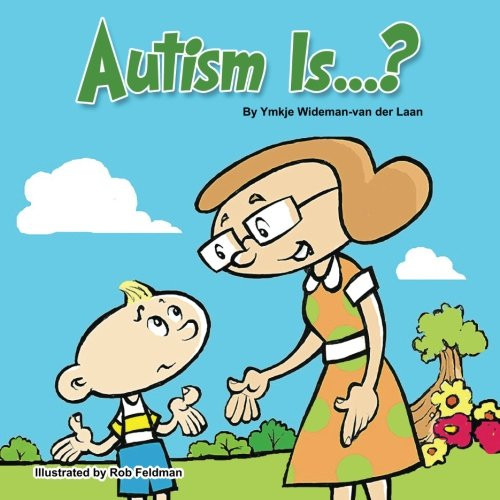Autism Is...? (Autism Is...? Books) (Volume 1)