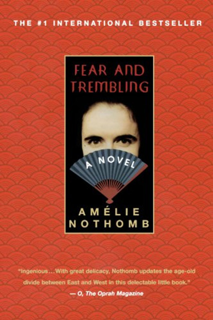 Fear and Trembling: A Novel