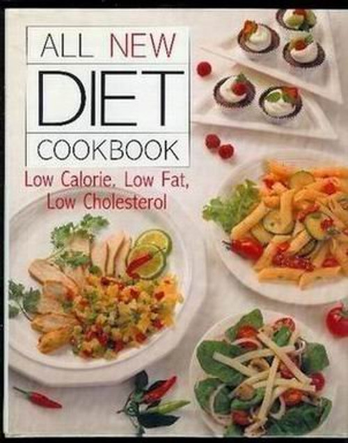 All New Diet Cookbook: Low Calorie Low Fat Low Cholesterol