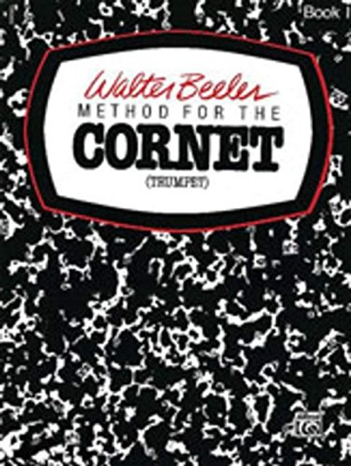 Beeler Method for the Cornet Book 1 (Walter Beeler Series for Brass Instruments)