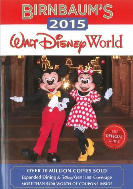 Birnbaum's 2015 Walt Disney World: The Official Guide (Birnbaum Guides)