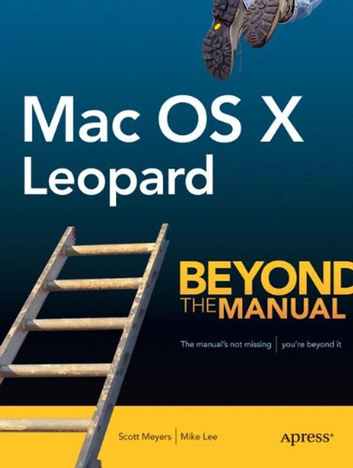 Mac OS X Leopard: Beyond the Manual (Btm (Beyond the Manual))