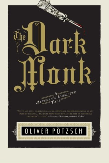 The Dark Monk (US Edition) (A Hangman's Daughter Tale)