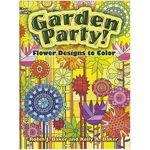 Garden Party!: Flower Designs to Color (Dover Nature Coloring Book)