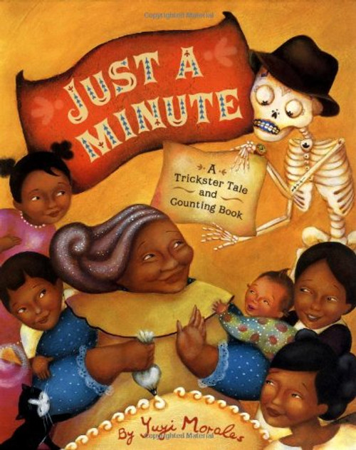 Just a Minute!: A Trickster Tale and Counting Book (Pura Belpre Medal Book Illustrator (Awards))