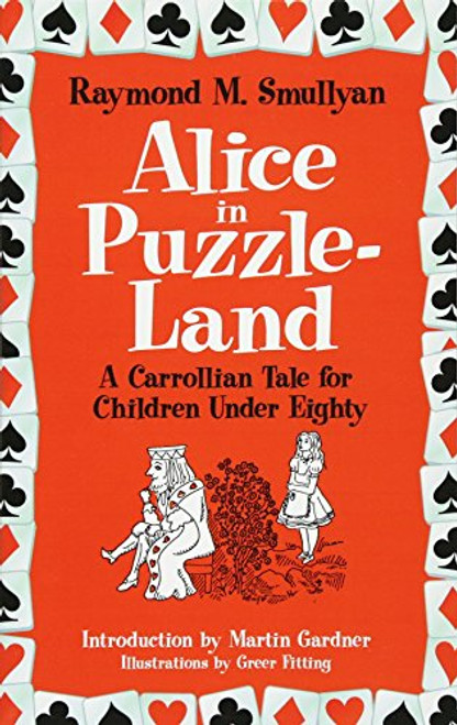 Alice in Puzzle-Land: A Carrollian Tale for Children Under Eighty (Dover Recreational Math)