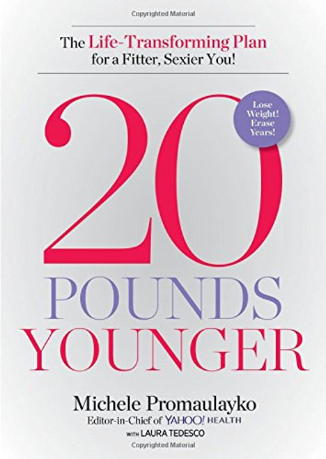 20 Pounds Younger: The Life-Transforming Plan for a Fitter, Sexier You!