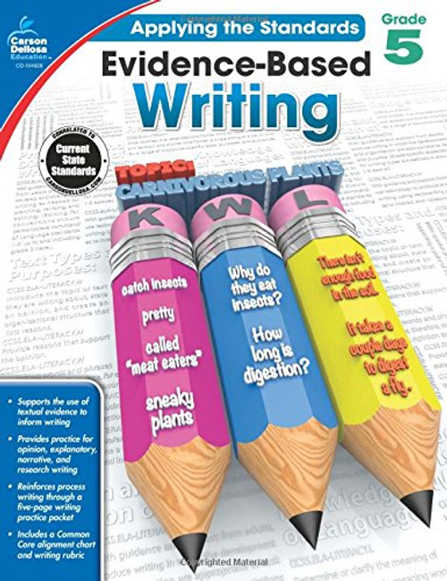 Evidence-Based Writing, Grade 5 (Applying the Standards)
