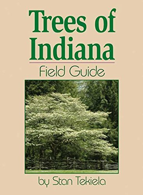 Trees of Indiana Field Guide (Tree Identification Guides)