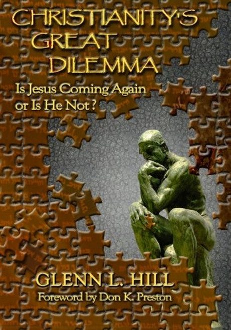 Christianity's Great Dilemma: Is Jesus Coming Again or Is He Not?