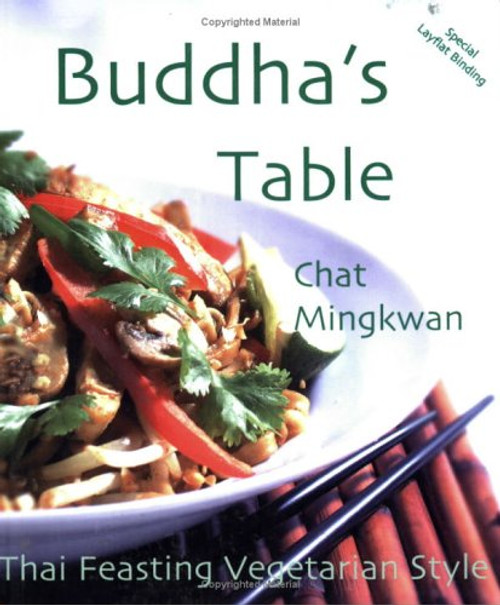 Buddha's Table: Thai Feasting Vegetarian Style