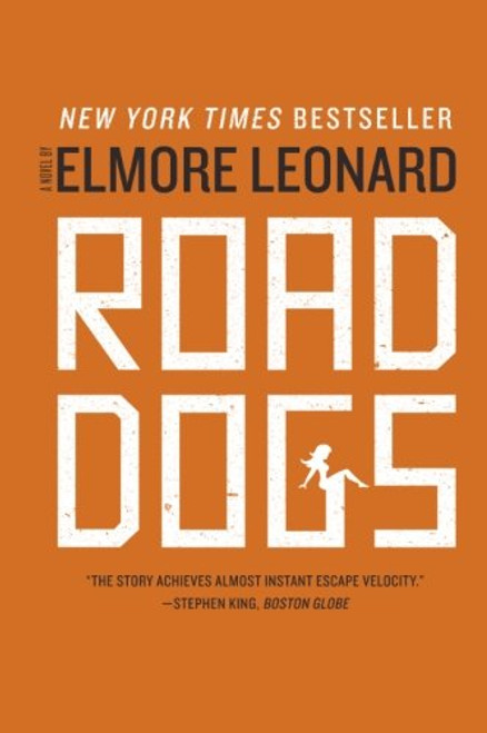 Road Dogs: A Novel