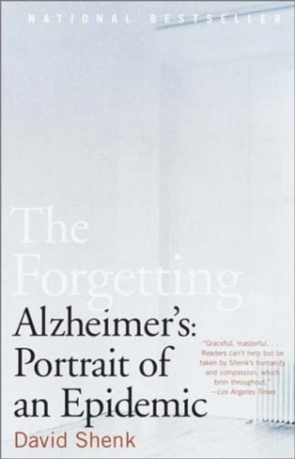 The Forgetting: Alzheimer's: Portrait of an Epidemic