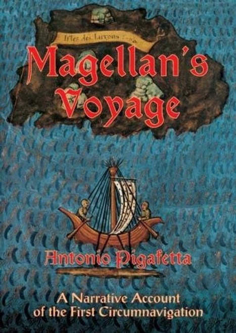 Magellan's Voyage : A Narrative Account of the First Circumnavigation