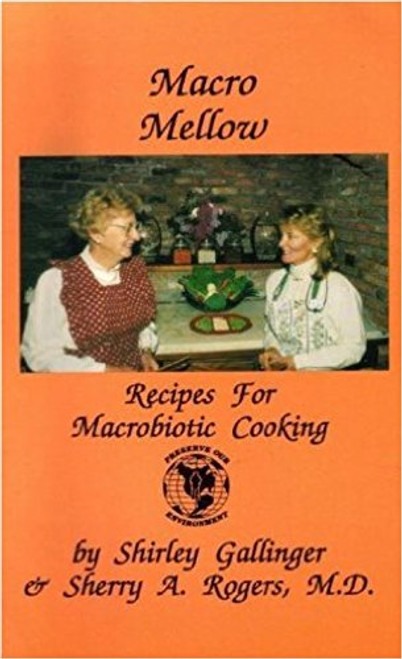 Macro Mellow : Recipes for Macrobiotic Cooking