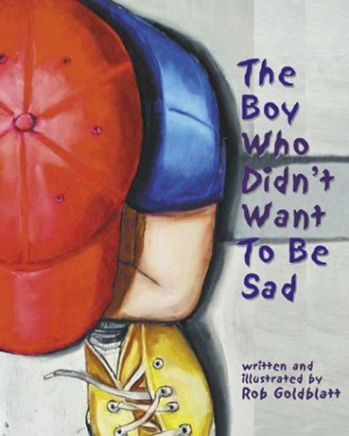 The Boy Who Didn't Want to Be Sad