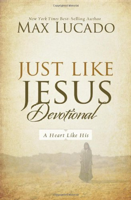 Just Like Jesus Devotional: A Thirty-Day Walk with the Savior