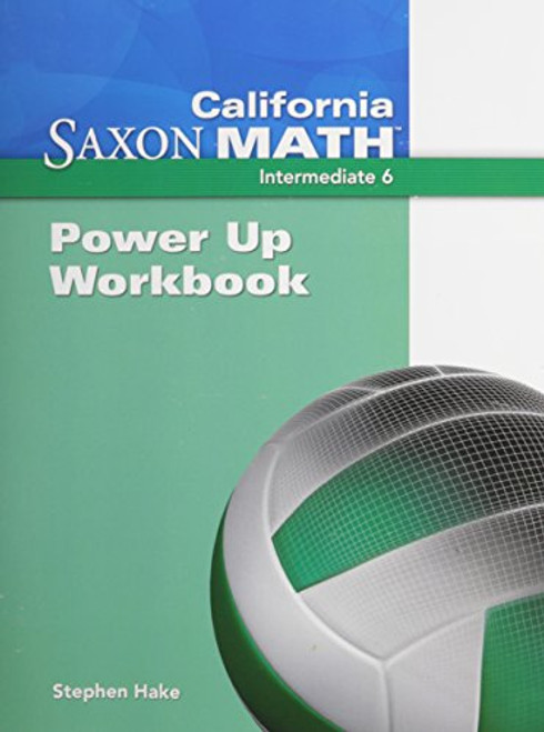 Saxon Math 6 California: Power Up Workbook