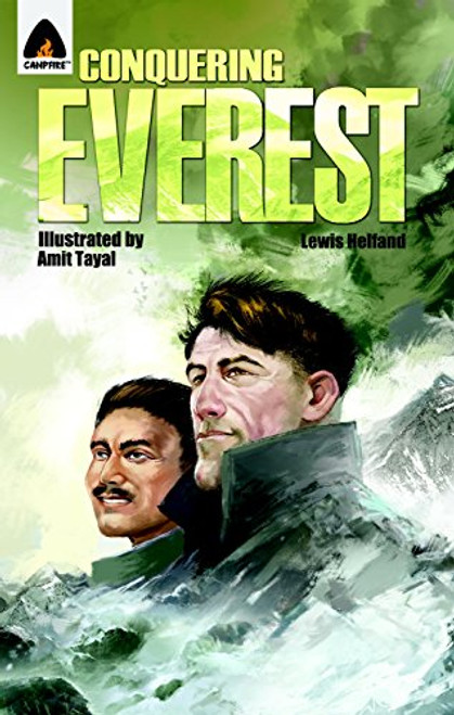 Conquering Everest: The Lives of Edmund Hillary and Tenzing Norgay: A Graphic Novel (Campfire Graphic Novels)