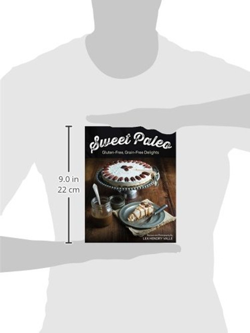 Sweet Paleo: Gluten-Free, Grain-Free Delights
