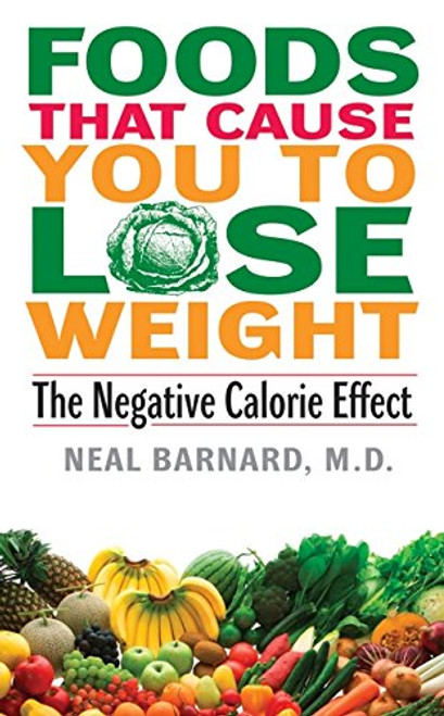 Foods That Cause You to Lose Weight:: The Negative Calorie Effect