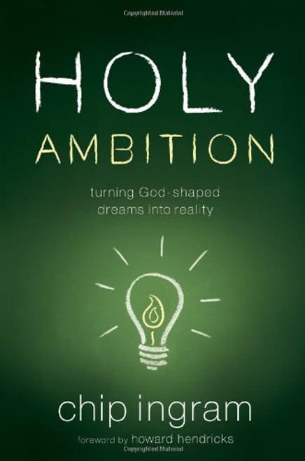 Holy Ambition: Turning God-Shaped Dreams Into Reality