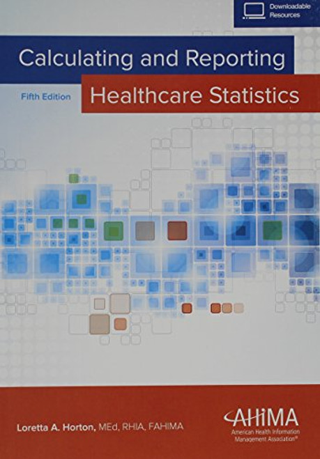 Calculating and Reporting Healthcare Statistics