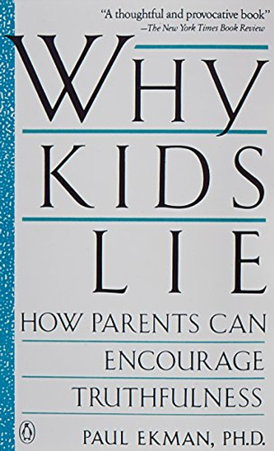 Why Kids Lie: How Parents Can Encourage Truthfulness