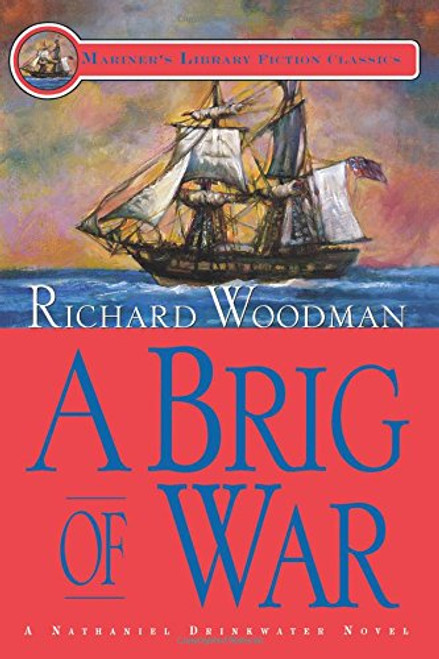 A Brig of War (A Nathaniel Drinkwater Novel) (Mariner's Library Fiction Classics)